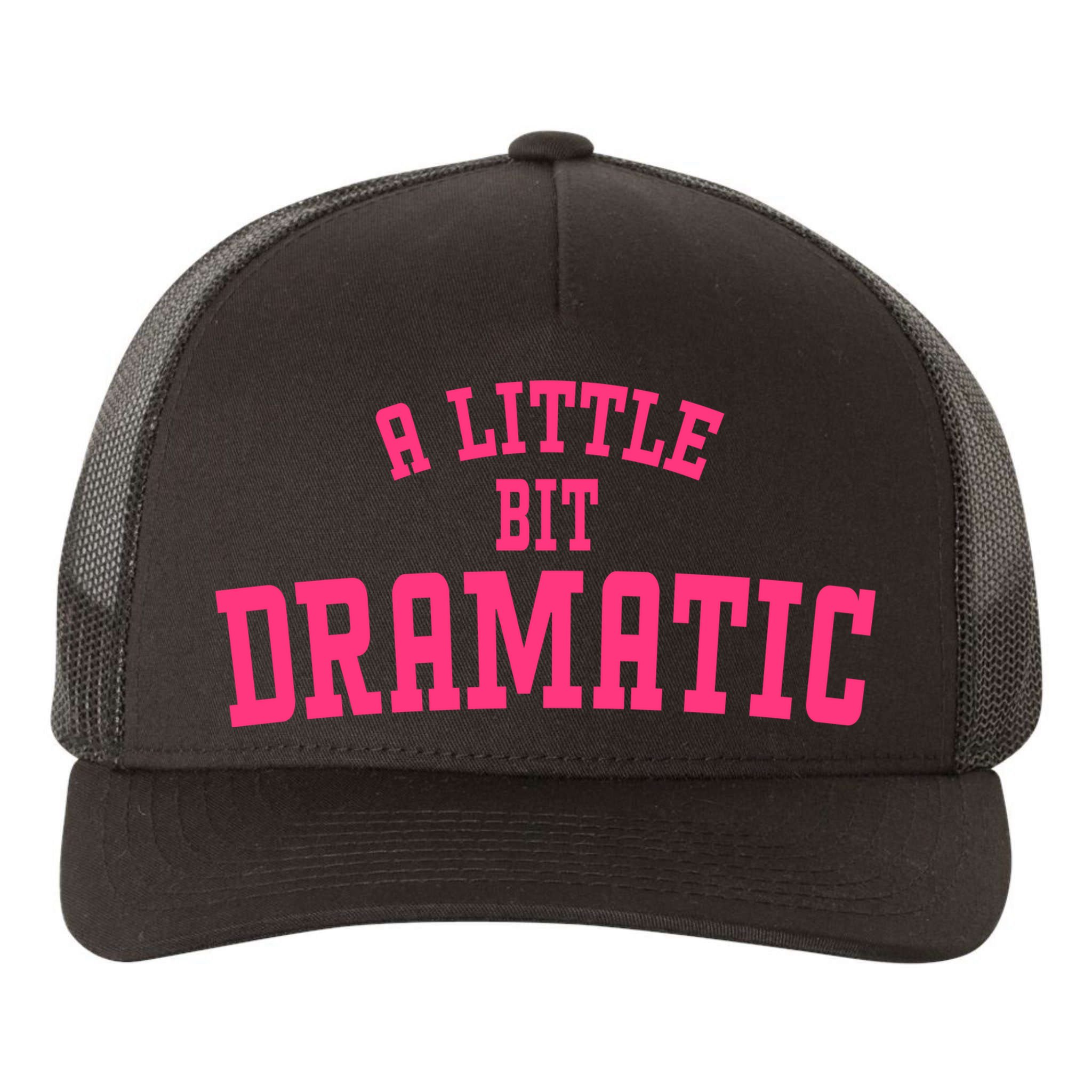 A Little Bit Dramatic Sassy Drama Queen Yupoong Adult 5-Panel Trucker Hat