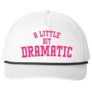 A Little Bit Dramatic Sassy Drama Queen Snapback Five-Panel Rope Hat