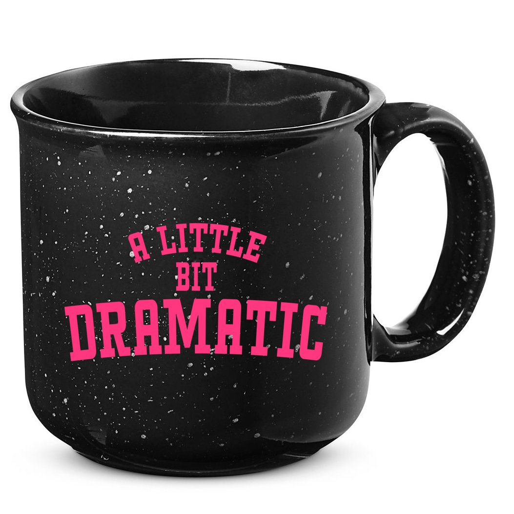 A Little Bit Dramatic Sassy Drama Queen 15oz Campfire Ceramic Mug