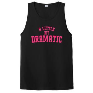 A Little Bit Dramatic Sassy Drama Queen PosiCharge Competitor Tank