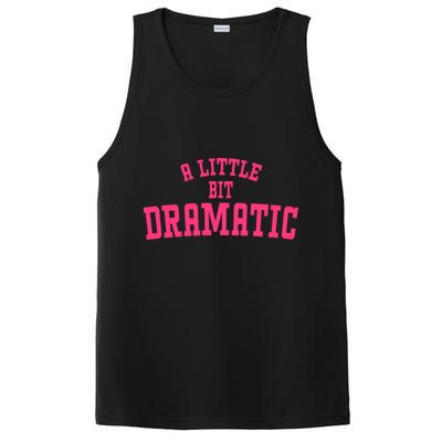 A Little Bit Dramatic Sassy Drama Queen PosiCharge Competitor Tank
