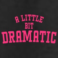 A Little Bit Dramatic Sassy Drama Queen Golf Towel