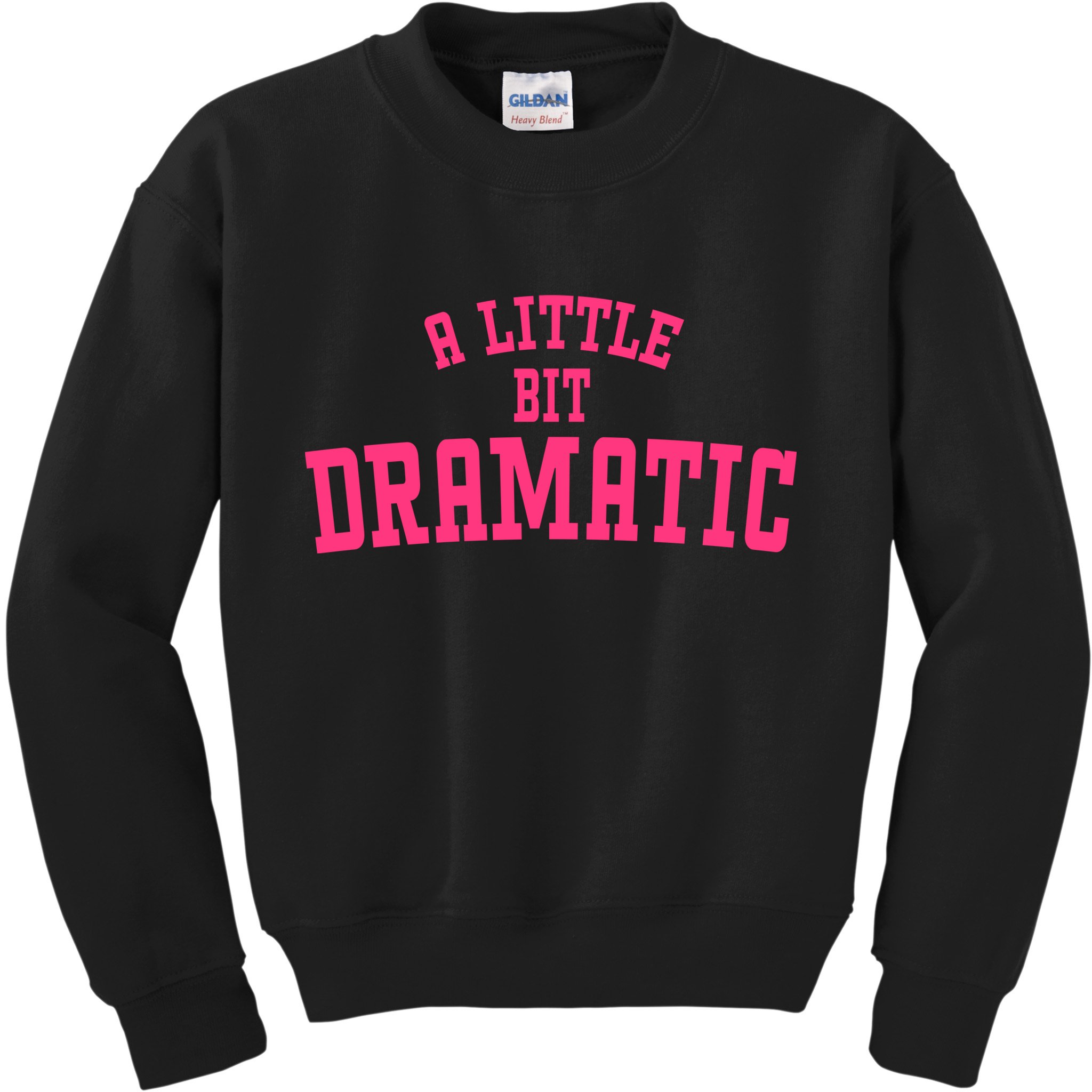A Little Bit Dramatic Sassy Drama Queen Kids Sweatshirt