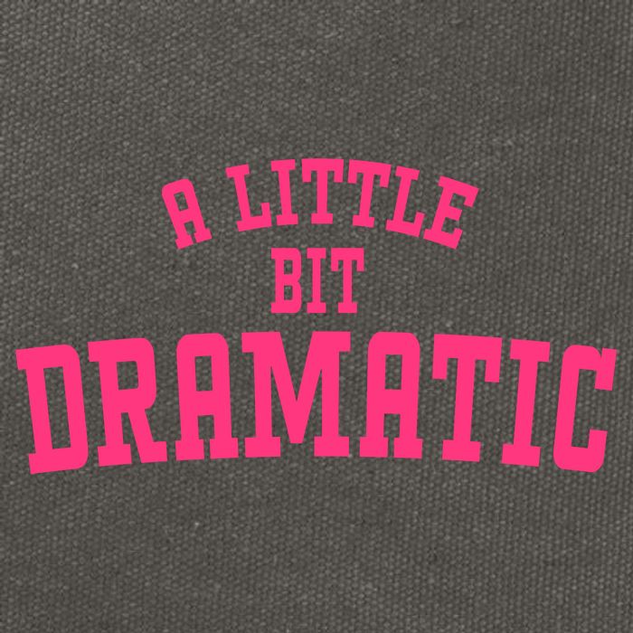 A Little Bit Dramatic Sassy Drama Queen Cotton Canvas Backpack