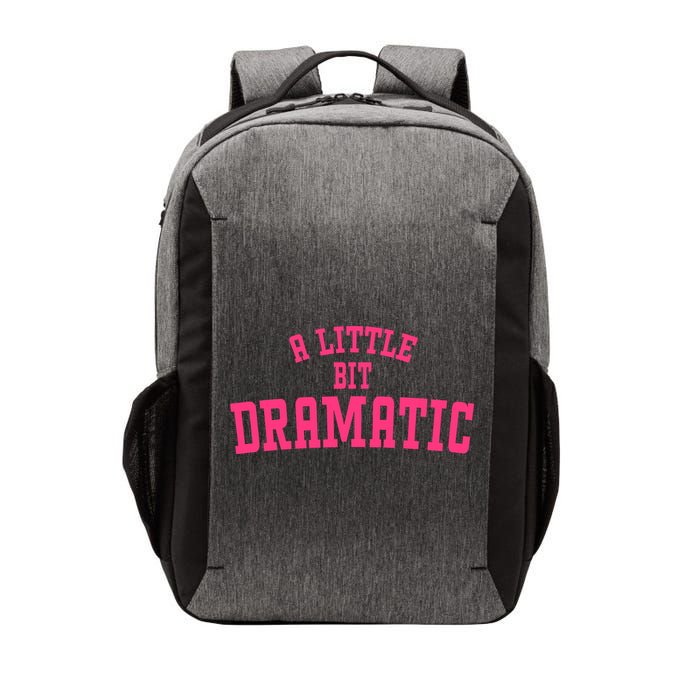 A Little Bit Dramatic Sassy Drama Queen Vector Backpack