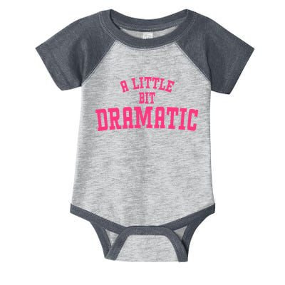 A Little Bit Dramatic Sassy Drama Queen Infant Baby Jersey Bodysuit