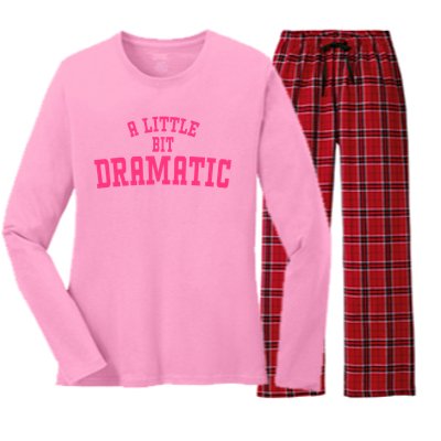 A Little Bit Dramatic Sassy Drama Queen Women's Long Sleeve Flannel Pajama Set 