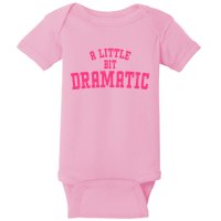 A Little Bit Dramatic Sassy Drama Queen Baby Bodysuit