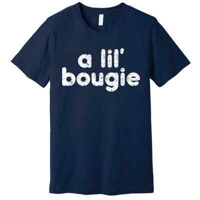 A Lil’ Bougie Premium T-Shirt