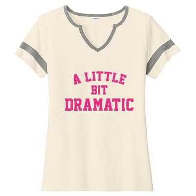 A Little Bit Dramatic Halloween Queen  Ladies Halftime Notch Neck Tee