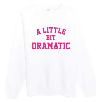 A Little Bit Dramatic Halloween Queen  Premium Crewneck Sweatshirt