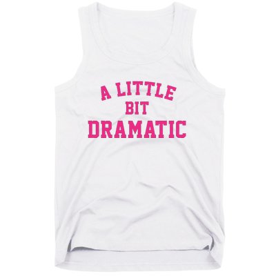 A Little Bit Dramatic Halloween Queen  Tank Top