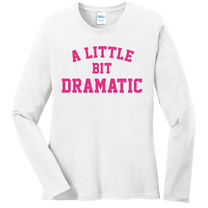 A Little Bit Dramatic Halloween Queen  Ladies Long Sleeve Shirt