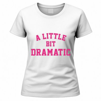 A Little Bit Dramatic Halloween Queen  Women's T-Shirt