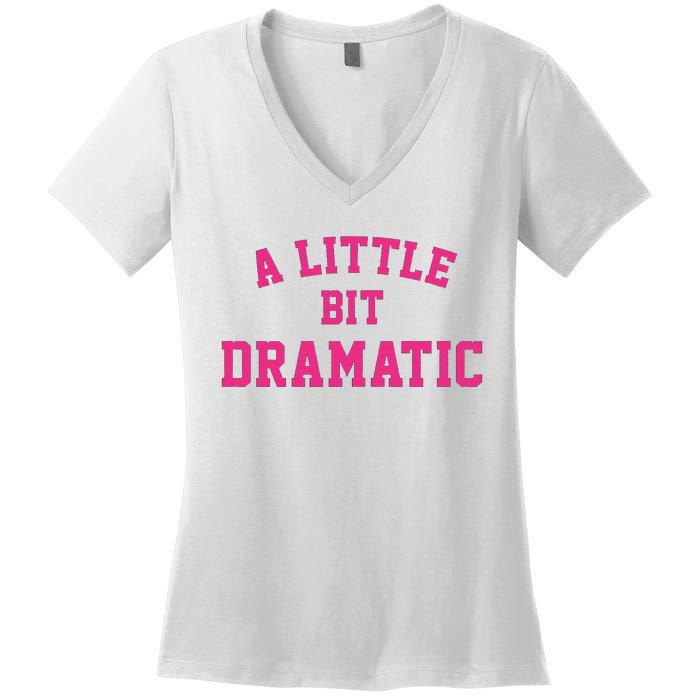 A Little Bit Dramatic Halloween Queen  Women's V-Neck T-Shirt