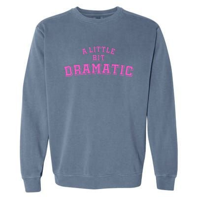 A Little Bit Dramatic Garment-Dyed Sweatshirt