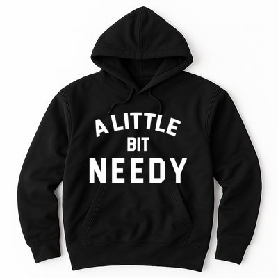 A Little Bite Needy Hoodie