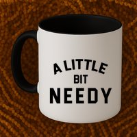 A Little Bite Needy Mug