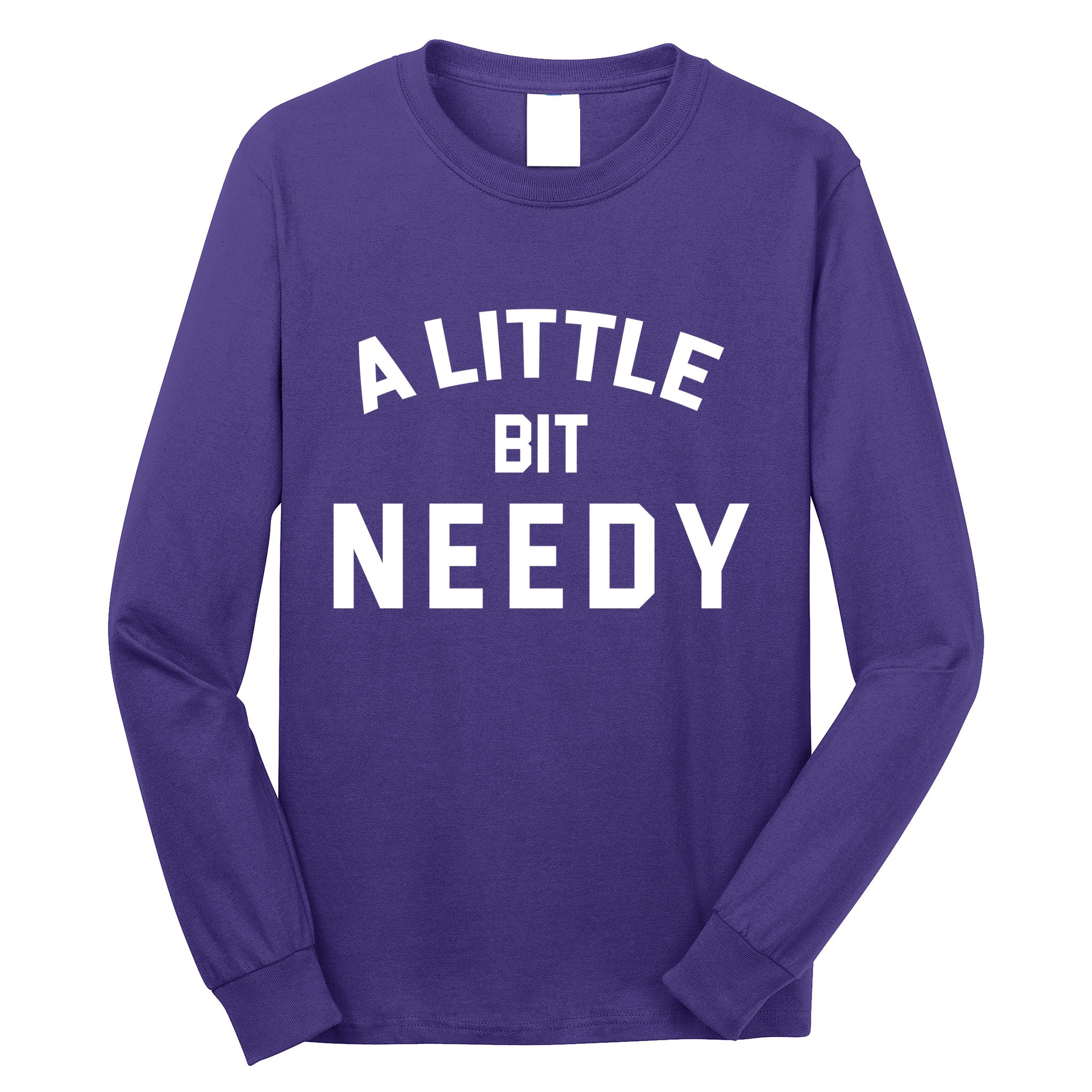 A Little Bite Needy Long Sleeve Shirt