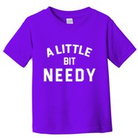 A Little Bite Needy Toddler T-Shirt