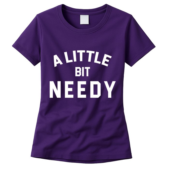 A Little Bite Needy Womens T-Shirt