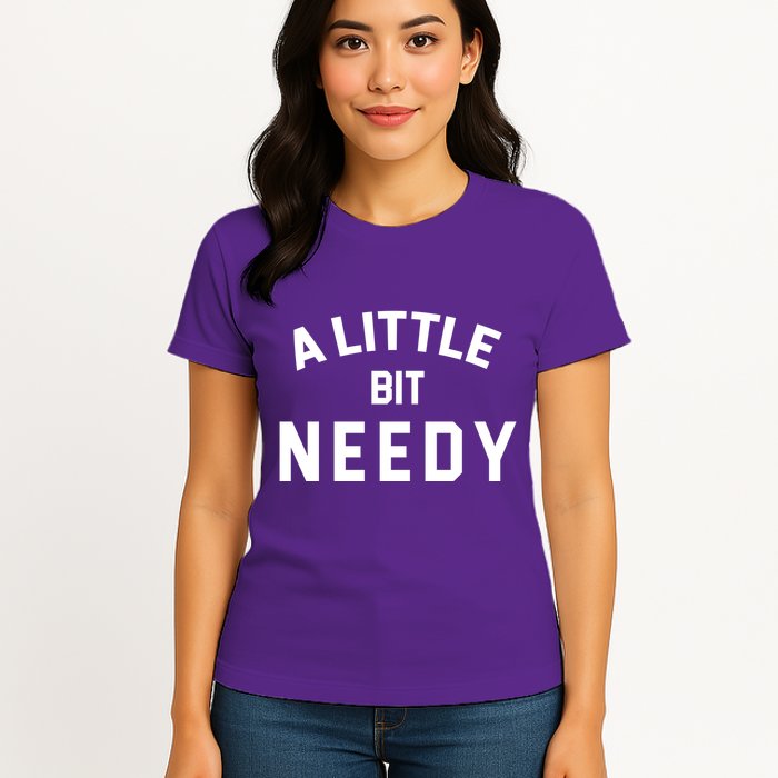 A Little Bite Needy Womens T-Shirt