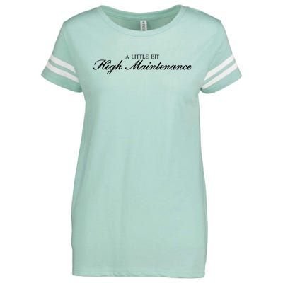 A Little Bit High Maintenance Limited Enza Ladies Jersey Football T-Shirt