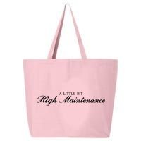 A Little Bit High Maintenance Limited 25L Jumbo Tote