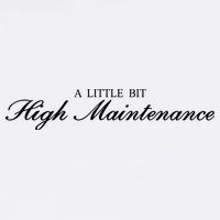 A Little Bit High Maintenance Limited Sweatshirt