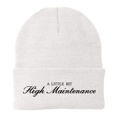 A Little Bit High Maintenance Limited Beanie