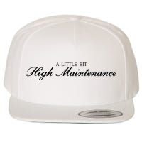 A Little Bit High Maintenance Limited Wool Snapback Cap