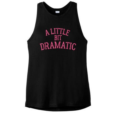 A Little Bit Dramatic Ladies PosiCharge Tri-Blend Wicking Tank