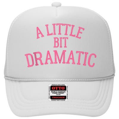 A Little Bit Dramatic High Crown Mesh Back Trucker Hat