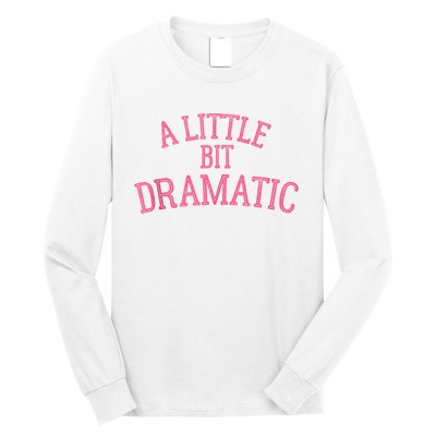 A Little Bit Dramatic Long Sleeve Shirt