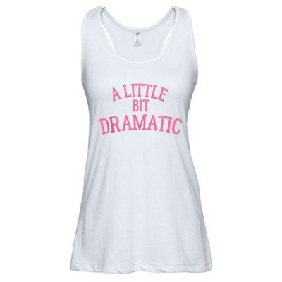 A Little Bit Dramatic Ladies Essential Flowy Tank