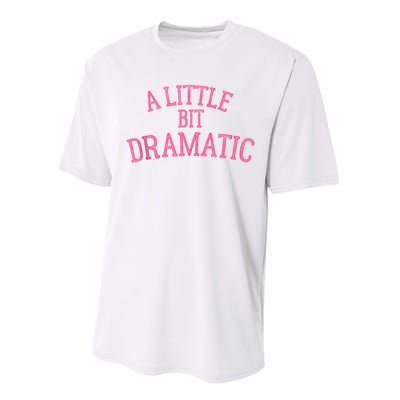 A Little Bit Dramatic Performance Sprint T-Shirt