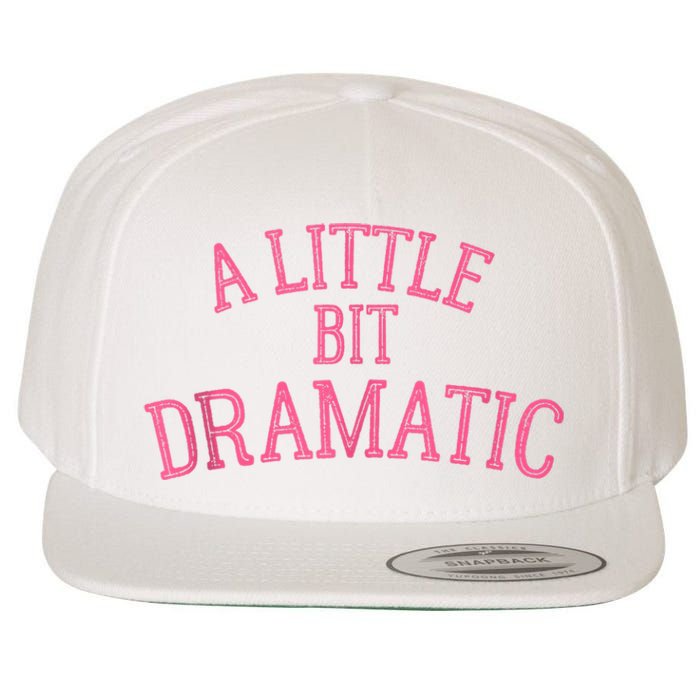 A Little Bit Dramatic Wool Snapback Cap