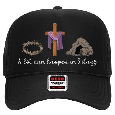 A Lot Can Happen In 3 Days Gift for a Christian Easter Day High Crown Mesh Back Trucker Hat