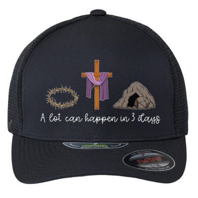 A Lot Can Happen In 3 Days Gift for a Christian Easter Day Flexfit Unipanel Trucker Cap