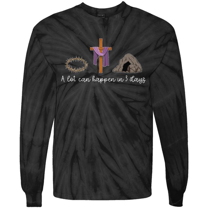 A Lot Can Happen In 3 Days Gift for a Christian Easter Day Tie-Dye Long Sleeve Shirt