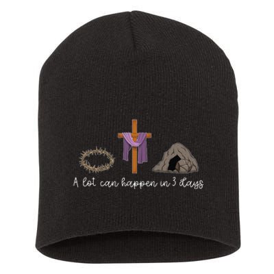 A Lot Can Happen In 3 Days Gift for a Christian Easter Day Short Acrylic Beanie