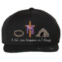 A Lot Can Happen In 3 Days Gift for a Christian Easter Day Wool Snapback Cap