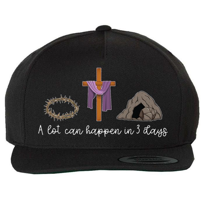 A Lot Can Happen In 3 Days Gift for a Christian Easter Day Wool Snapback Cap