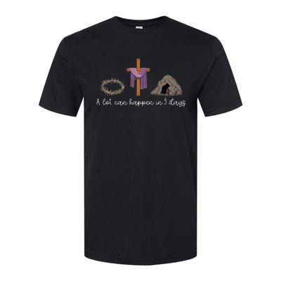 A Lot Can Happen In 3 Days Gift for a Christian Easter Day Softstyle CVC T-Shirt