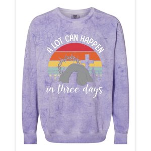 A Lot Can Happen In Three Days Easter Jesus Christian Cross Colorblast Crewneck Sweatshirt