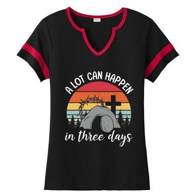 A Lot Can Happen In Three Days Easter Jesus Christian Cross Ladies Halftime Notch Neck Tee