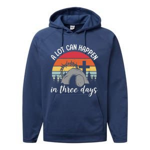 A Lot Can Happen In Three Days Easter Jesus Christian Cross Performance Fleece Hoodie