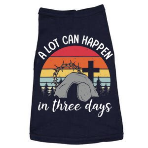 A Lot Can Happen In Three Days Easter Jesus Christian Cross Doggie Tank