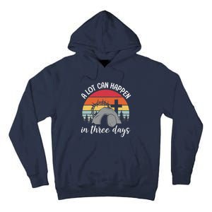 A Lot Can Happen In Three Days Easter Jesus Christian Cross Tall Hoodie