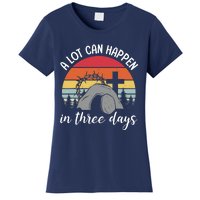 A Lot Can Happen In Three Days Easter Jesus Christian Cross Women's T-Shirt